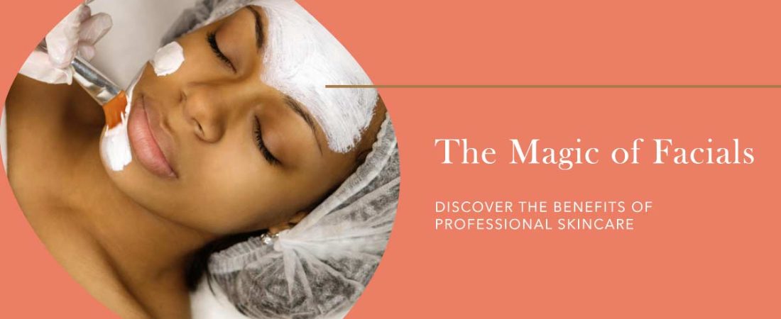 The Magic of Facials: Beyond Surface-level Care